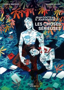 Couverture d’ouvrage : Jean Cocteu et Jean Marais : Les Choses sérieuses